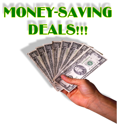 MONEY-SAVING DEALS!!!